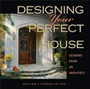 Designing your perfect house