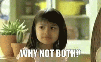 why-not-both-why-not.gif why-not-both-why-not.gif