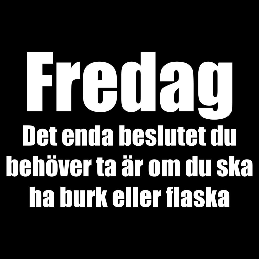 fredag-bara-ett-beslut-t-shirt-1.jpg fredag-bara-ett-beslut-t-shirt-1.jpg